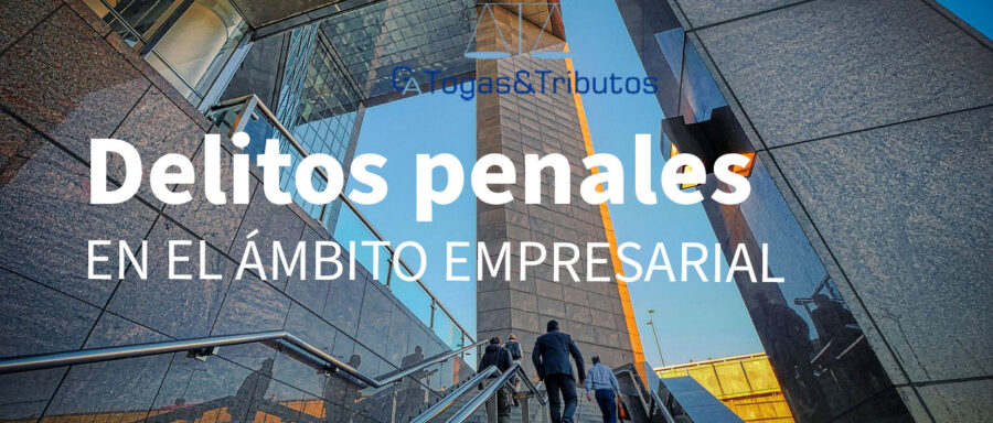 delitos penales en ambito empresarial