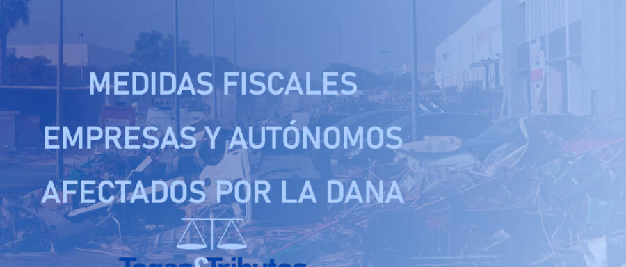 medidas fiscales afectados dana empresas y autónomos valencia