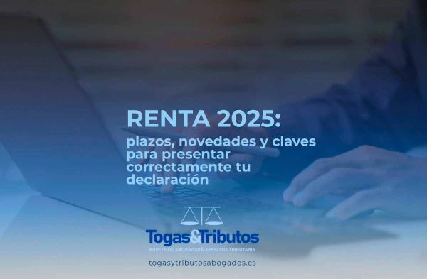 DECLARACION RENTA 2025 TOGASYTRIBUTOS ABOGADOS Y ASESORES TRIBUTARIOS